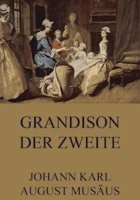 Grandison der Zweite - Johann Karl August Musäus - E-Book