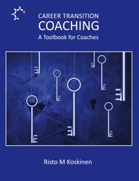 Career Transition Coaching - Risto M Koskinen - E-Book