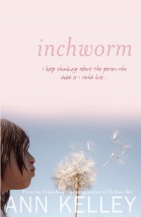 Inchworm - Ann Kelley - E-Book