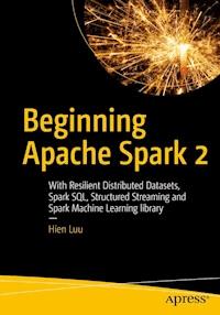 Beginning Apache Spark 2 - Hien Luu - E-Book
