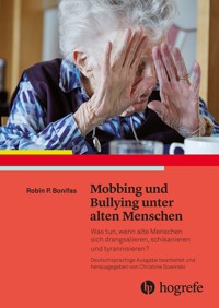Mobbing und Bullying unter alten Menschen - Robin P. Bonifas - E-Book