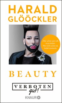 Verboten gut! Beauty - Harald Glööckler - E-Book