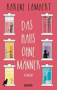 Das Haus ohne Männer - Karine Lambert - E-Book