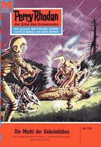 Perry Rhodan 132: Die Macht der Unheimlichen - Kurt Brand - E-Book