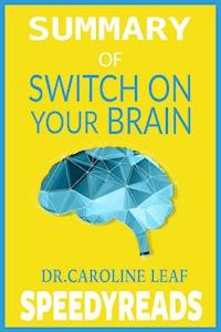 Summary of Switch On Your Brain - SpeedyReads - E-Book