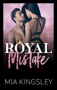 Royal Mistake - Mia Kingsley - E-Book