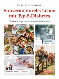 Souverän durchs Leben mit Typ-2-Diabetes - Karl Scheidegger - E-Book