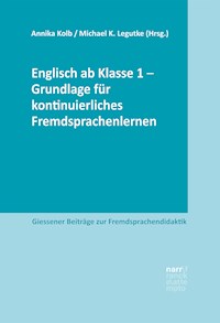 Englisch ab Klasse 1 - Grundlage für kontinuierliches Fremdsprachenlernen -  - E-Book