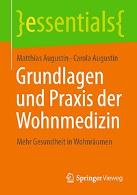 Grundlagen und Praxis der Wohnmedizin - Matthias Augustin - E-Book