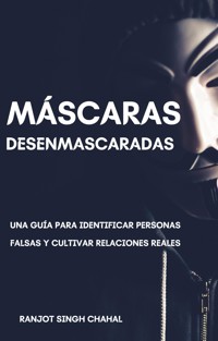 Máscaras Desenmascaradas - Ranjot Singh Chahal - E-Book