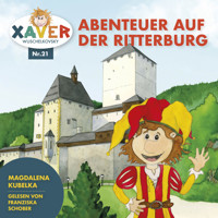 Xaver Wuschelkovsky Abenteuer auf der Ritterburg - Xaver Wuschelkovsky - Hörbuch