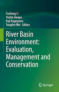 River Basin Environment: Evaluation, Management and Conservation -  - E-Book