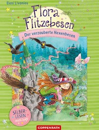 Flora Flitzebesen (Bd. 2 für Leseanfänger) - Eleni Livanios - E-Book