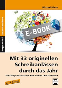 Mit 33 originellen Schreibanlässen durch das Jahr - Bärbel Klein - E-Book