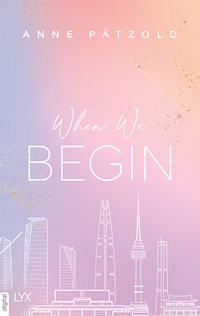 When We Begin - Anne Pätzold - E-Book