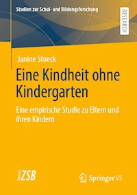 Eine Kindheit ohne Kindergarten - Janine Stoeck - E-Book