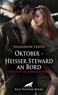 Oktober - Heißer Steward an Bord | Erotische Urlaubsgeschichte - Shannon Lewis - E-Book