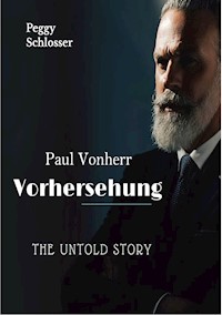 Paul Vonherr - Peggy Schlosser  - E-Book