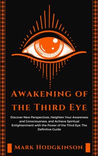 Awakening of the Third Eye - Mark Hodgkinson - E-Book