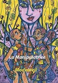 La manipulatrice - Modvareil - E-Book