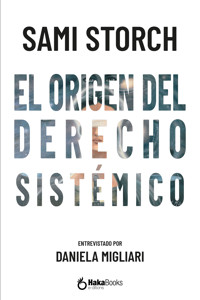 El origen del derecho sistémico - Sami Storch - E-Book