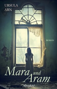 Mara und Aram - Ursula Arn - E-Book