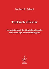 Türkisch effektiv - Norbert R.  Adami - E-Book