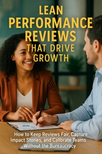 Lean Performance Reviews That Drive Growth - Ivy Brookfield - E-Book