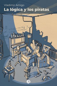 La lógica y los piratas - Vladimir Amigo - E-Book