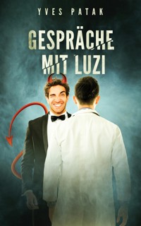 GESPRÄCHE MIT LUZI - Yves Patak - E-Book