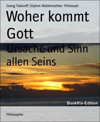 Woher kommt Gott - Georg Todoroff - E-Book