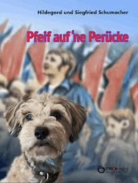 Pfeif auf ‘ne Perücke - Hildegard Schumacher - E-Book