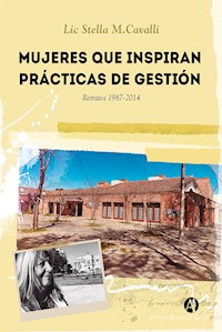 Mujeres que inspiran prácticas de gestión - Lic Stella M.Cavalli - E-Book