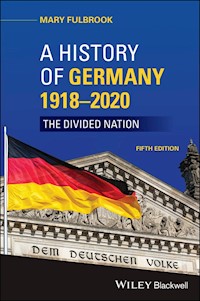A History of Germany 1918 - 2020 - Mary Fulbrook - E-Book