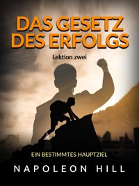 Das gesetz des Erfolgs - Lektion zwei (Übersetzt) - Napoleon Hill - E-Book