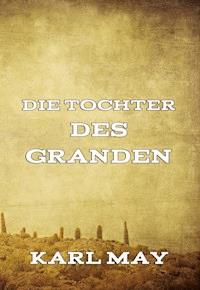 Die Tochter des Granden - Karl May - E-Book