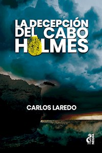 La decepción del cabo Holmes - Carlos Laredo - E-Book