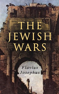 The Jewish Wars - Flavius Josephus - E-Book