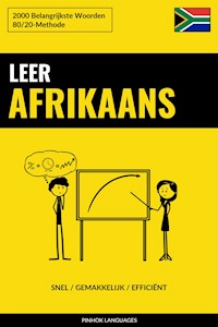 Leer Afrikaans - Snel / Gemakkelijk / Efficiënt - Pinhok Languages - E-Book