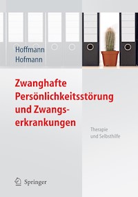 Zwanghafte Persönlichkeitsstörung und Zwangserkrankungen - Nicolas Hoffmann - E-Book