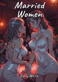 Married Women - Emily White - E-Book
