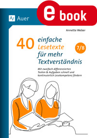 40 einfache Lesetexte für mehr Textverständnis 7-8 - Weber Annette - E-Book