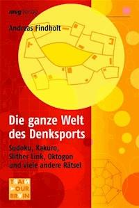 Die ganze Welt des Denksports - Andreas Findholt - E-Book