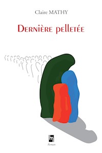 Dernière pelletée - Claire Mathys - E-Book
