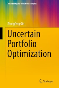 Uncertain Portfolio Optimization - Zhongfeng Qin - E-Book