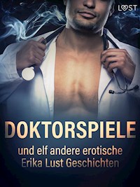 Doktorspiele und zehn andere erotische Erika Lust Geschichten - Cecilie Rosdahl - E-Book