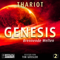 Brennende Welten - Genesis, Band 2 (ungekürzt) - Thariot - Hörbuch
