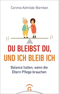 Du bleibst du, und ich bleib ich - Corinna Kohröde-Warnken - E-Book
