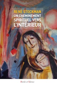 Un cheminement spirituel vers l'intérieur - René Stockman - E-Book