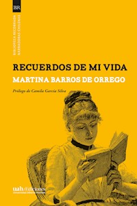 Recuerdos de mi vida - Martina Barros - E-Book